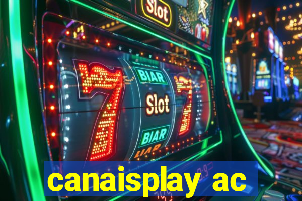 canaisplay ac